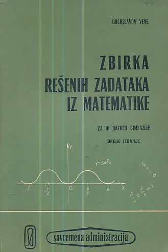 Zbirka rešenih zadataka iz matematika