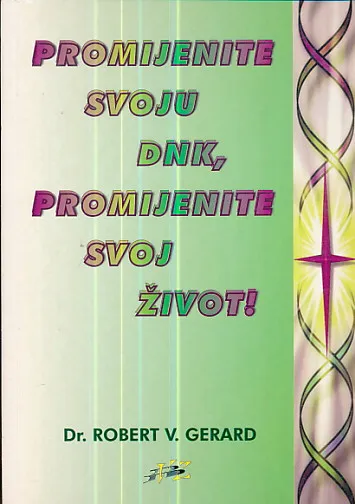 Promijenite svoju DNK, promijenit svoj život!