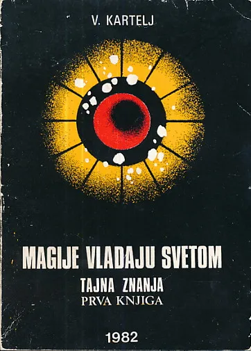 Magije vladaju svetom : tajna znanja, prva knjiga III.
