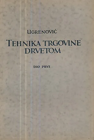 Tehnika trgovine drvetom, sv. 1 - 2