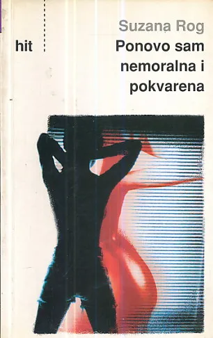 Ponovo sam nemoralna i pokvarena