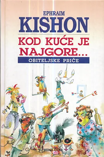 Kod kuće je najgore...