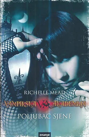 Vampirska akademija: Poljubac sjene