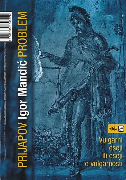Prijapov problem : vulgarni esej ili eseji o vulgarnosti