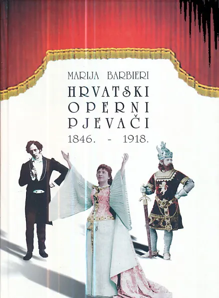 Hrvatski operni pjevači 1846.-1918.