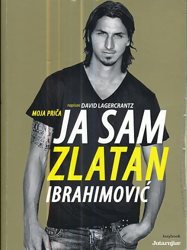 Moja priča: Ja sam Zlatan Ibrahimović