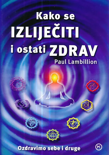 Kako se izliječiti i ostati zdrav