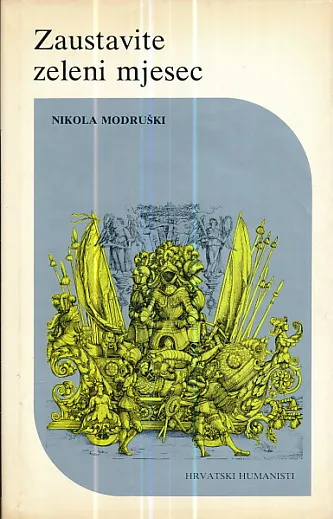 Zaustavite zeleni mjesec! Nikola Modruški