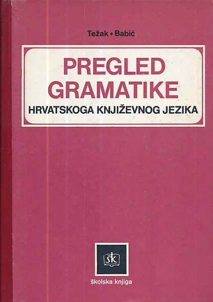 Pregled gramatike hrvatskoga književnog jezika