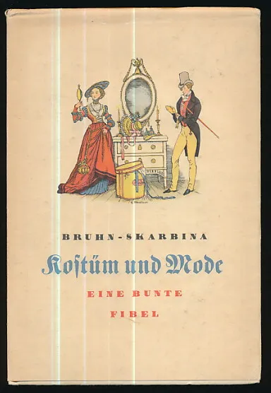 Kostüm und Mode. Eine bunte Fibel