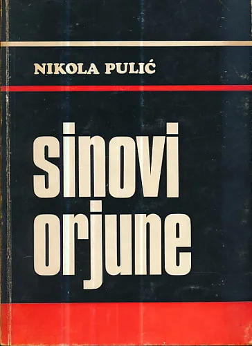 Sinovi Orjune - uz tridesetu obljetnicu ustanka