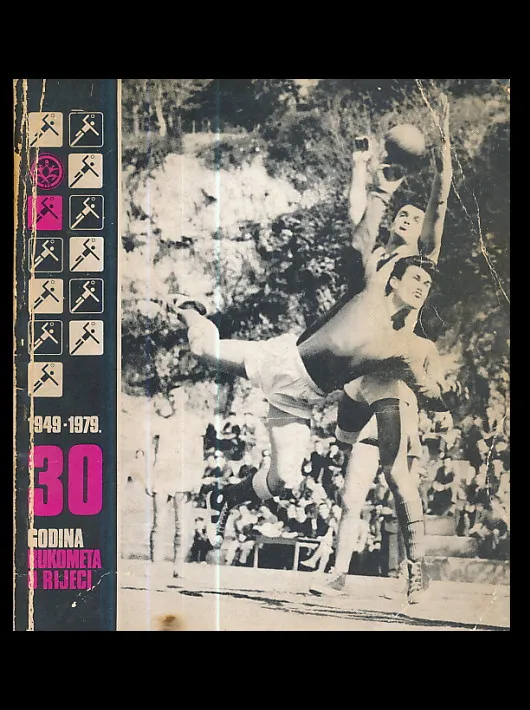 30 godina rukometa u Rijeci 1949 - 1979