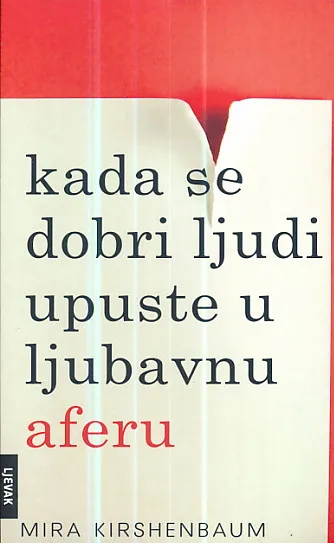 Kada se dobri ljudi upuste u ljubavnu aferu