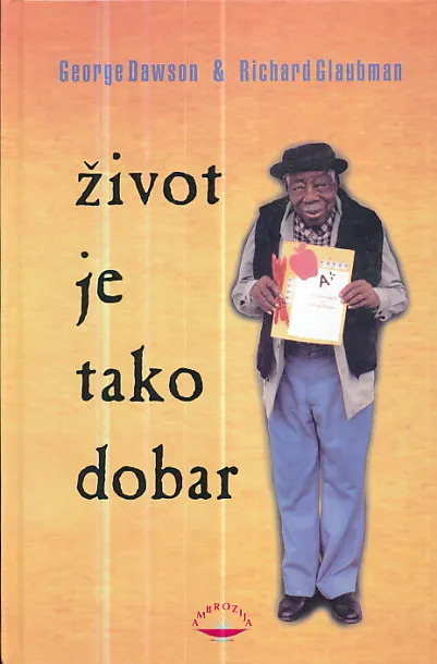 Život je tako dobar