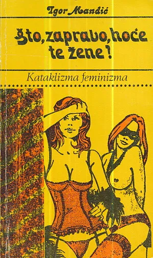 Što, zapravo, hoće te žene?