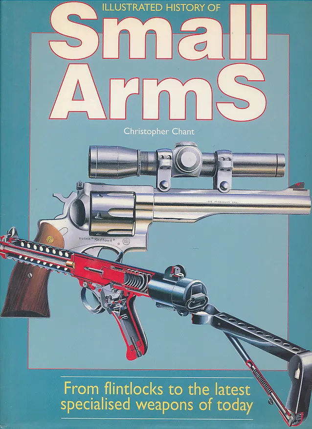 Illustrated History of Small Arms