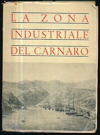 La zona industriale del Carnaro