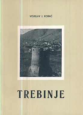 Trebinje: istorijski pregled, sv. I-III