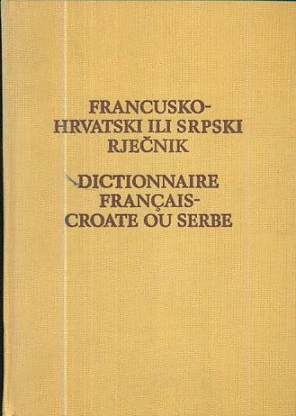 Francusko-hrvatski ili srpski rječnik