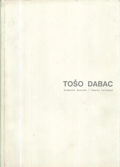 Tošo Dabac - Istarski dnevnik