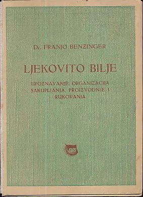 Ljekovito bilje : upoznavanje, organizacija sakupljanja, proizvodnje i rukovanja