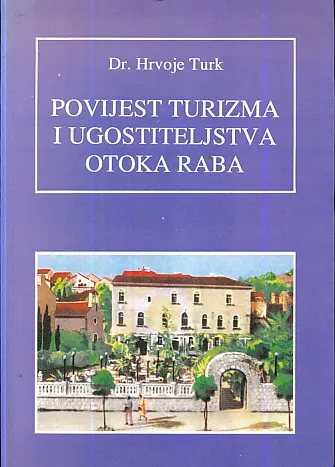 Povijest turizma i ugostiteljstva otoka Raba
