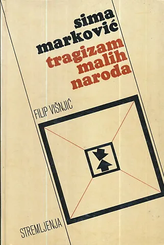 Tragizam malih naroda : spisi o nacionalnom pitanju