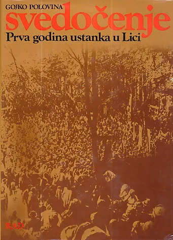 Svedočenje : Prva godina ustanka u Lici
