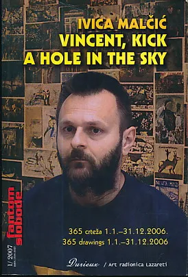 Vincent, Kick a Hole in the Sky (Ivica Malčić)