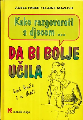 Kako razgovarati s djecom da bi bolje učila
