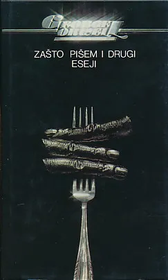 Zašto pišem i drugi eseji