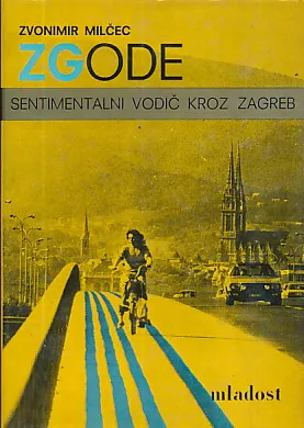 Zgode - Sentimentalni vodič kroz Zagreb