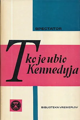 Tko je ubio Kennedyja
