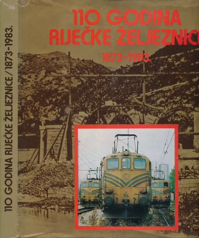 110 godina riječke željeznice 1873-1983.