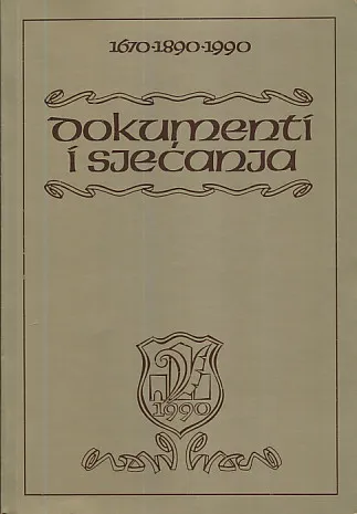 Dokumenti i sjećanja 1670-1890-1990