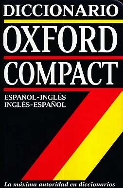 El Diccionario Oxford Compact: Espanol-Ingles / Ingles-Espanol