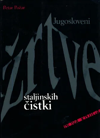 Jugosloveni žrtve staljinskih čistki