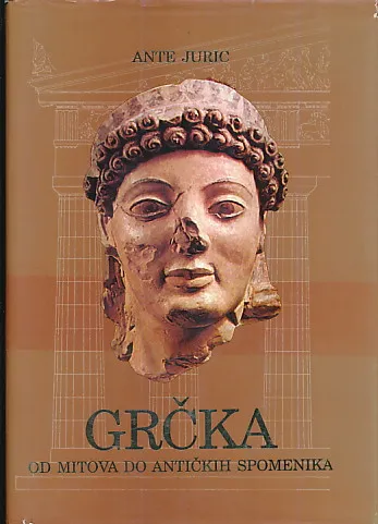 Grčka - od mitova do antičkih spomenika