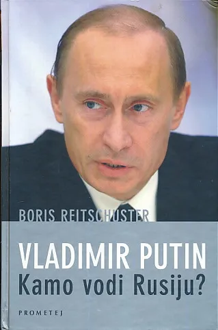 Vladimir Putin: Kamo vodi Rusiju