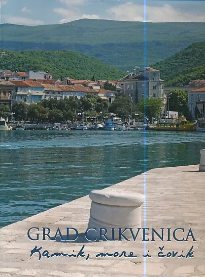 Grad Crikvenica - Kamik, more i čovik