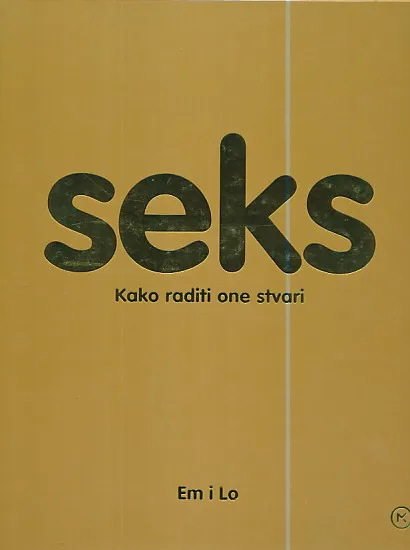 Seks - Kako raditi one stvari