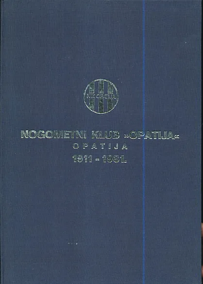Nogometni klub Opatija 1911-1981.