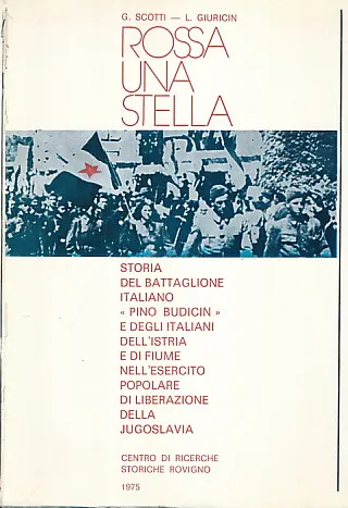 Rossa una stella: Storia del battaglione Pino Budicin