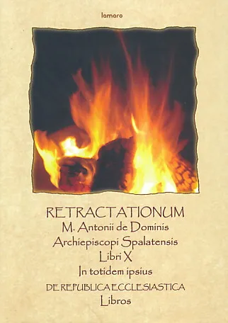 Retractationum M. Antonii de Dominis
