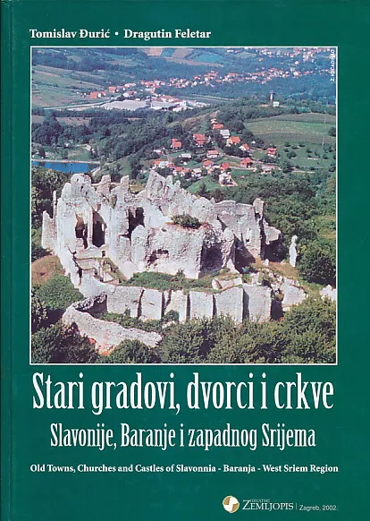 Stari gradovi, dvorci i crkve Slavonije...