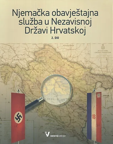 Njemačka obavještajna služba u NDH, 2. dio