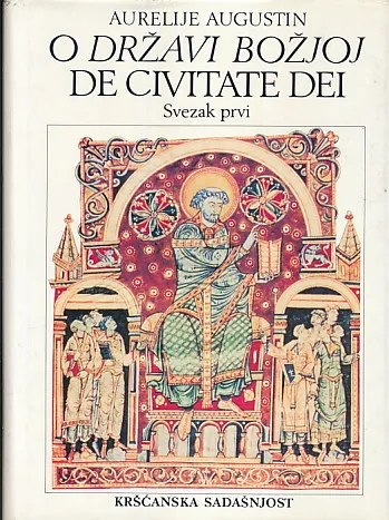 O državi božjoj - De civitate dei : Svezak prvi