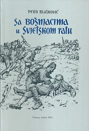 Sa Bošnjacima u Svjetskom ratu