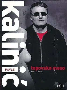 Topovsko meso: sabrana proza