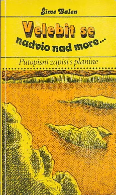 Velebit se nadvio nad more...